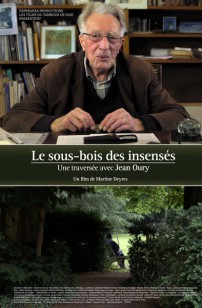 Le Sous-bois des insensés, une traversée avec Jean Oury (2018)